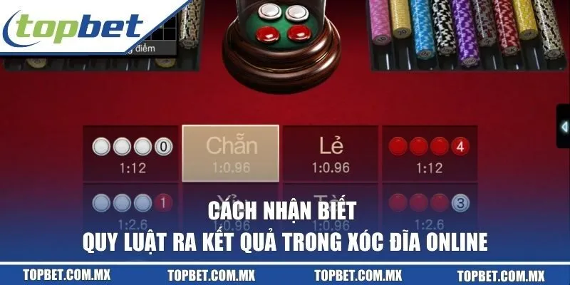 Quy Luật Ra Kết Quả Trong Xóc Đĩa Online